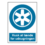 Påbudsskilt - Husk at tænde for udsugningen