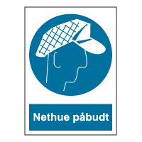 Påbudsskilt - Nethue påbudt