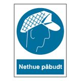 Påbudsskilt - Nethue påbudt