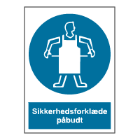 Påbudsskilt - Sikkerhedsforklæde påbudt