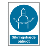 Påbudsskilt - Sikringskæde påbudt