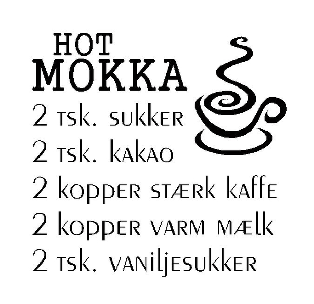 Wallsticker Hot Mokka opskrift