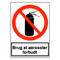 Forbudsskilt - Brug af aerosoler forbudt