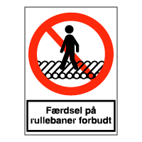 Forbudsskilt - Færdsel på rullebaner forbudt