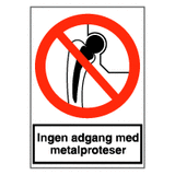 Forbudsskilt - Ingen adgang med metalproteser