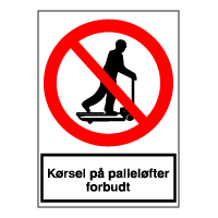 Forbudsskilt - Kørsel på palleløfter forbudt