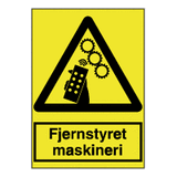 Advarselsskilte - Fjernstyret maskineri