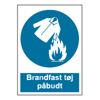 Påbudsskilt - Brandfast tøj påbudt