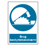 Påbudsskilt - Brug beskyttelsesskærm