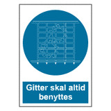 Påbudsskilt - Gitter skal altid benyttes